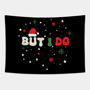 But I Do - I Don't Do Matching Christmas Outfits Couples Matching Tapestry