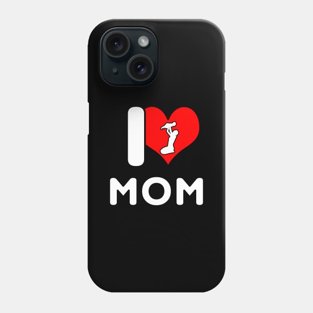 I Love Mom - Mom with Baby Phone Case by DePit DeSign