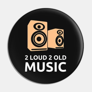 2 Loud 2 Old Music - Logo Color Pin