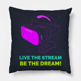 Live stream the dream Pillow