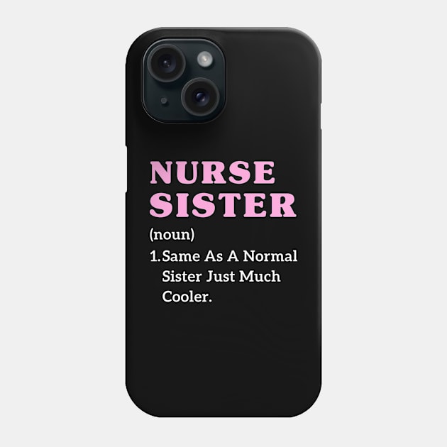 Sisters nurse christmas funny nurse graduation sister Phone Case by Printopedy