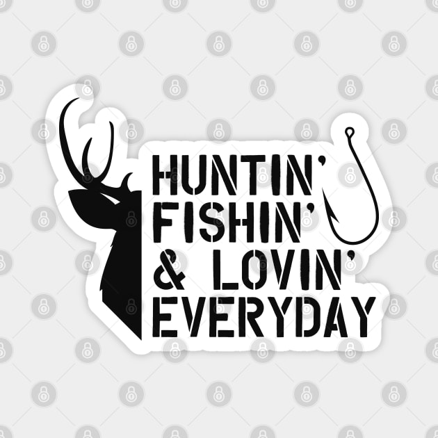 Huntin', Fishin', and Lovin' Everyday Funny Fishing Shirts and Hoodi –