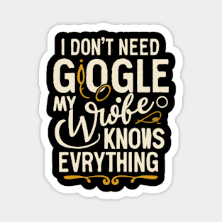 I Don't Need Google my wife knows everything Magnet