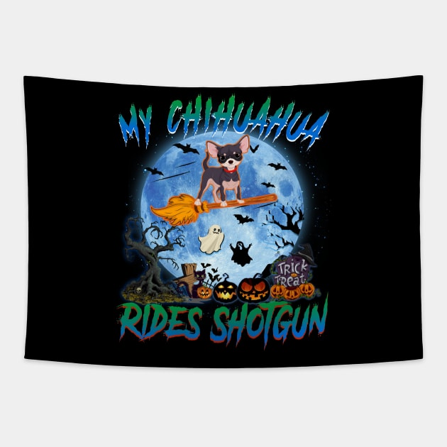 My Chihuahua Rides Shotgun Witch Halloween Tapestry by Chapmanx