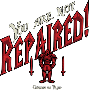 You Are Not Repaired Magnet