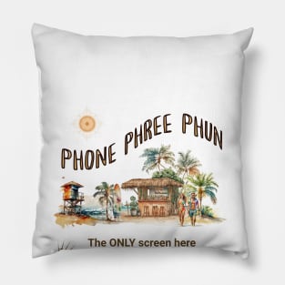 Phone Phree Phun Beach Surfing Tropical Island Pillow