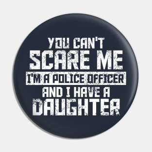 Can't Scare Me-Police Officer Design Pin