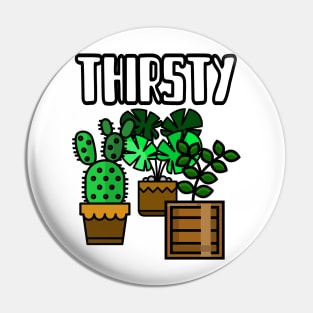 Thirsty Pin