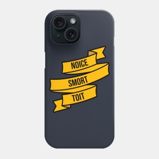 Noice, Smort, Toit Phone Case