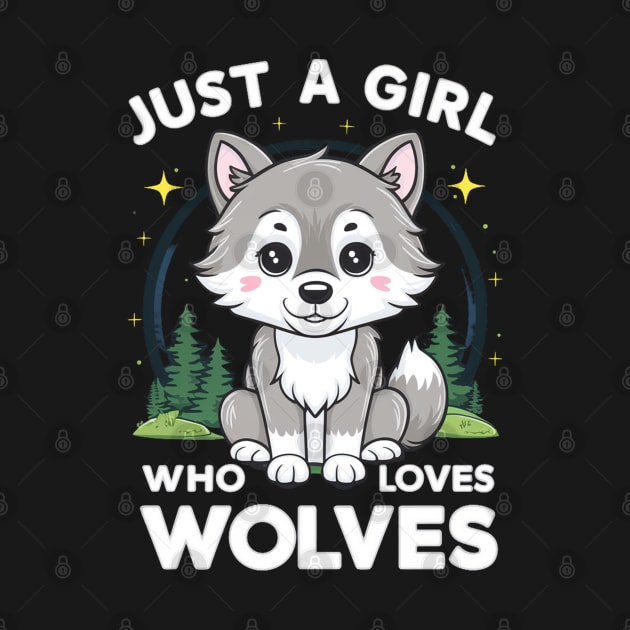 Just A Girl Who Loves wolves by mdr design