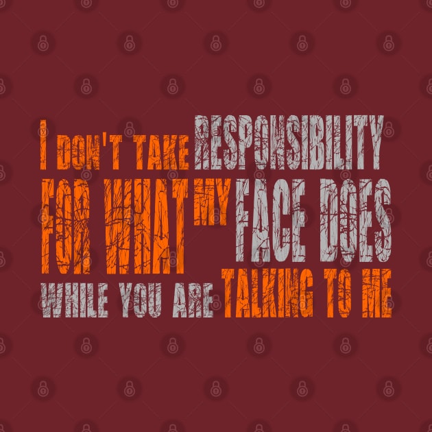 I don't take responsibility Design Sarcastic Quote by etees0609