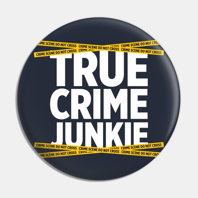 True Crime Junkie crime scene tape murder killer t-shirt Pin by e2productions