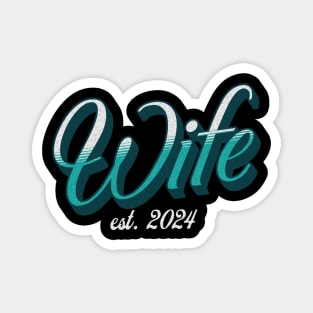 Wife. EST. 2024 Newlywed Bride Celebration of Marriage Magnet