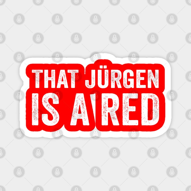 Jurgen is a Red - Text Style White Font Magnet by jorinde winter designs