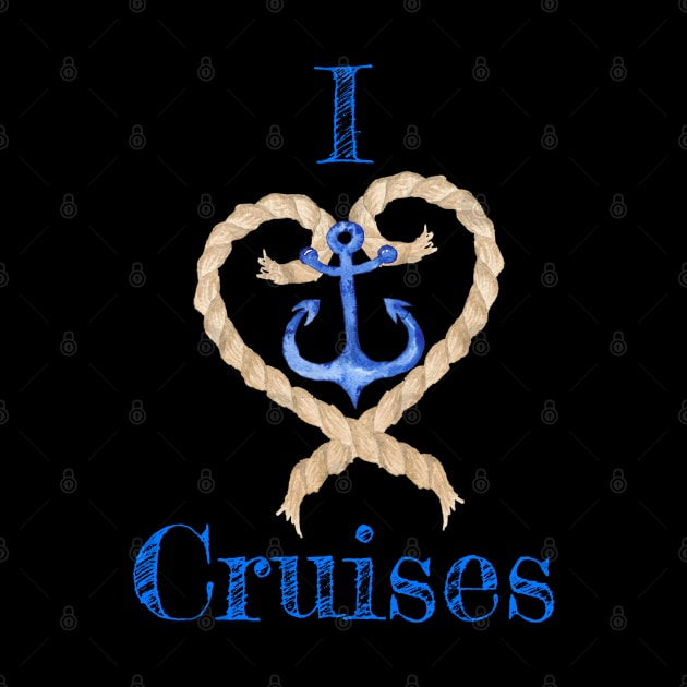 I Love Cruises Ship Rope Anchor Tshirt by kdspecialties