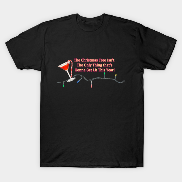 Discover Christmas Cheer, Getting Lit For Christmas - Christmas Drinking - T-Shirt