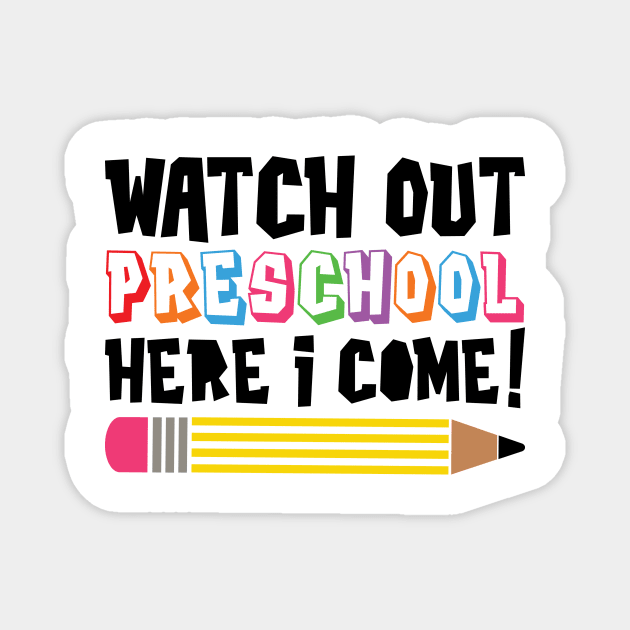 Watch Out Preschool Here I Come Funny Back to School Kids Magnet by ThreadSupreme