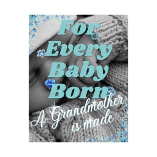 For Every Baby Born (Boy - Sweater) T-Shirt