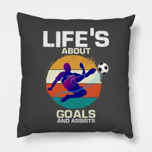 Life’s About Goals and Assists Pillow