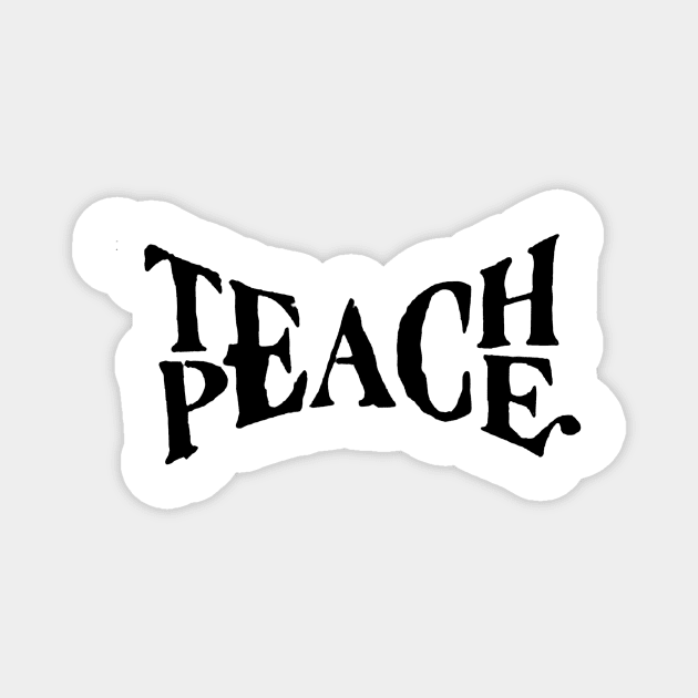 Teach Peace Magnet by moanlisa