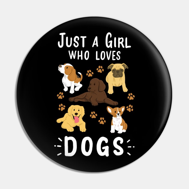 Just a Girl Who Loves Dogs Dog Lover Pin by tabbythesing960