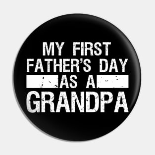 Mens My First Father's Day As a Grandpa Funny Father's Day Pin