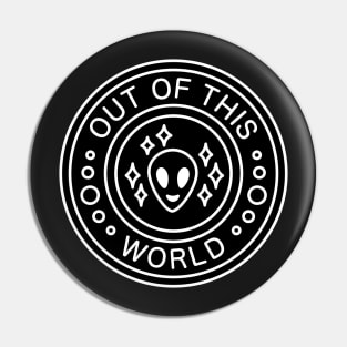 Out Of This World [Alien] Pin