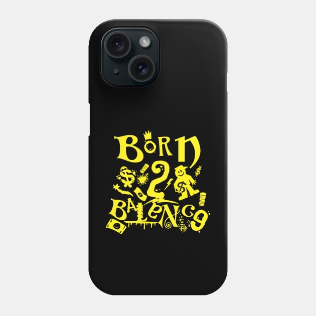 Born to Balance Street Art Style Phone Case by Sam Designs