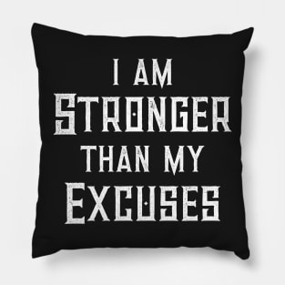 I Am Stronger Than My Excuses Diet Exercise Workout Pillow