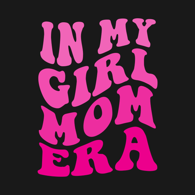 In My Girl Mom ERA by Spit in my face PODCAST