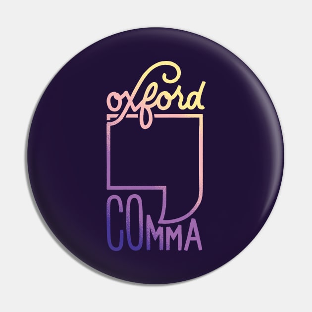 Oxford Comma Pin by polliadesign