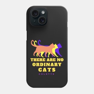 Cat art and Colette quote: There are no Ordinary Cats Phone Case