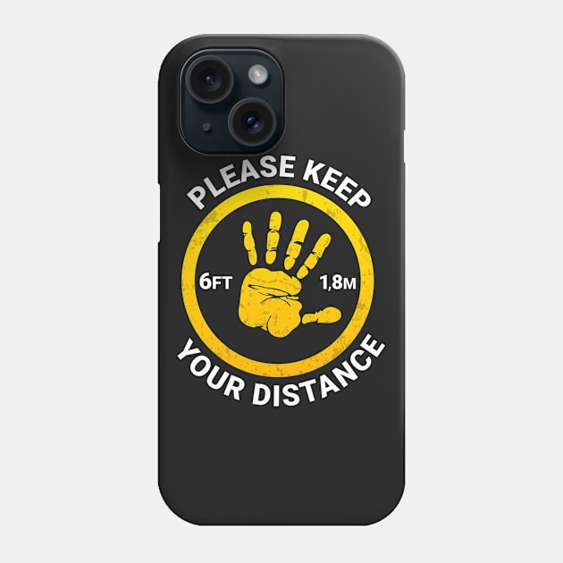 Please Keep Your Distance Phone Case by R4Design