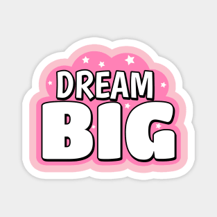 Dream Big Cute Text Design Magnet