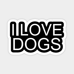 I LOVE DOGS Magnet