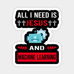 I Need Jesus And Machine Learning Magnet