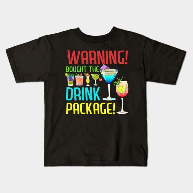 Funny Cruise T-Shirt Warning I Bought The Drink Package Gift Funny Cruise T-Shirt Warning I Bought The Drink Package Gift