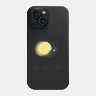 You light up my life Phone Case