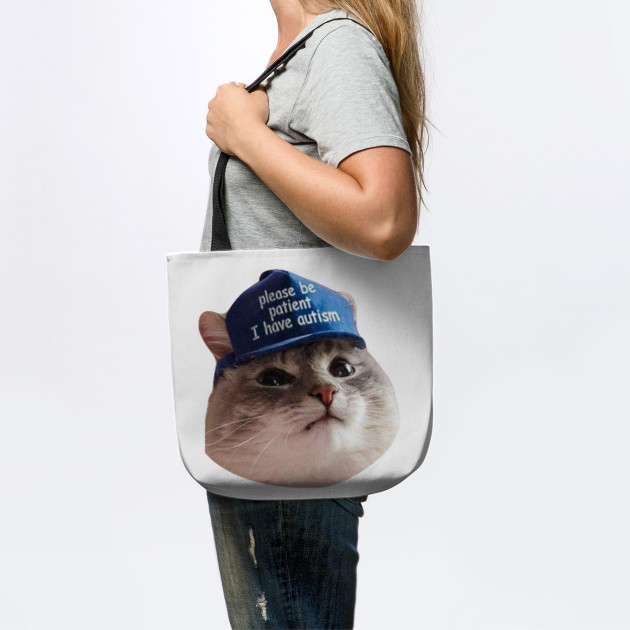 Please Be Patient I Have Autism Cat Chonky Bolsa De Tela