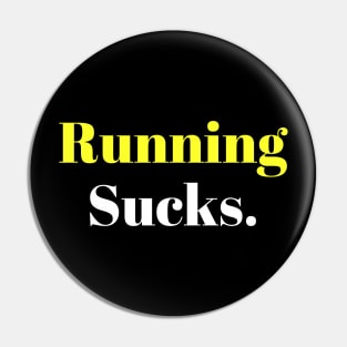 Running Sucks. Pin