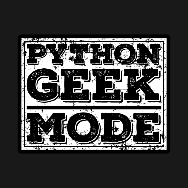 Python Geek Mode by Peachy T-Shirts