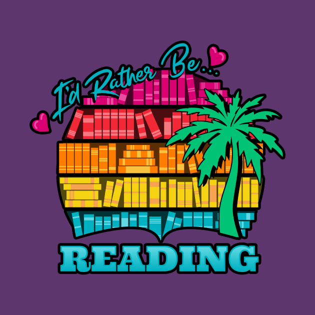 I'd Rather Be Reading Vacation Bookshelf by TeeMagnet