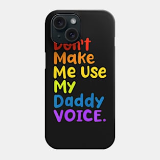 Don't Make Me Use My Voice  LGBT Gay Pride Phone Case