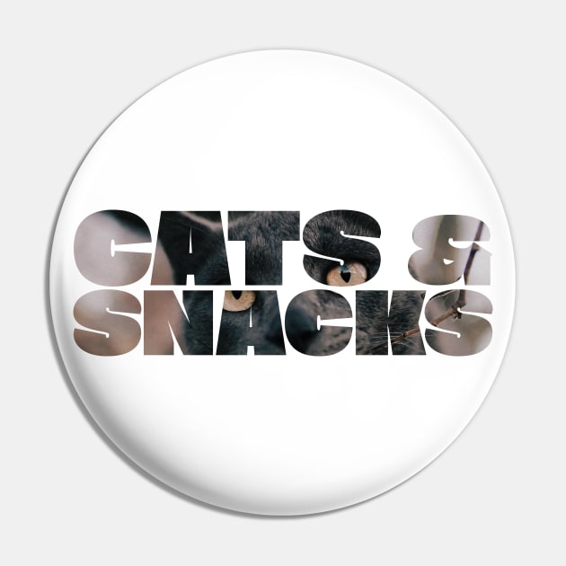 CATS & SNACKS Pin by EdsTshirts