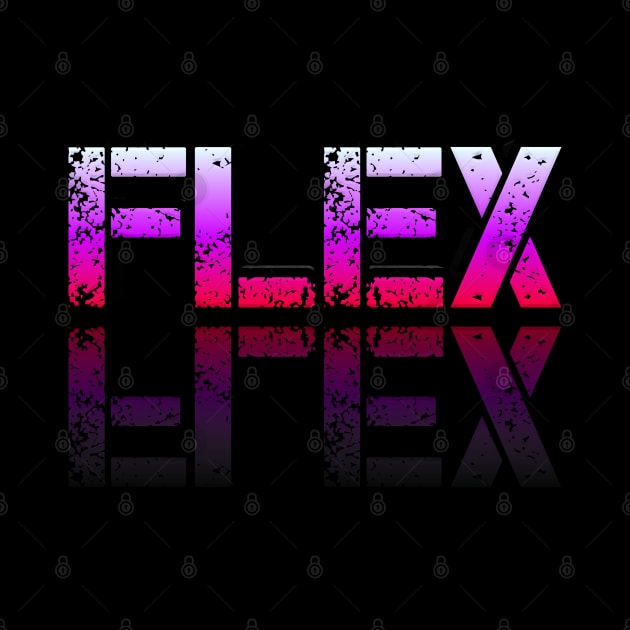 Flex - Graphic Typography - Funny Humor Sarcastic Slang Saying - Pink Gradient by MaystarUniverse