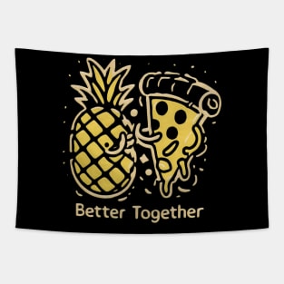 Pineapple on Pizza, Better together Tapestry