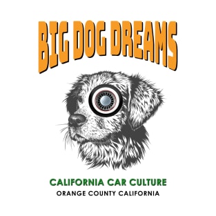 Classic Car Culture Big Dog Dreams California T-Shirt