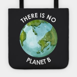 There is no planet B - save the earth Tote