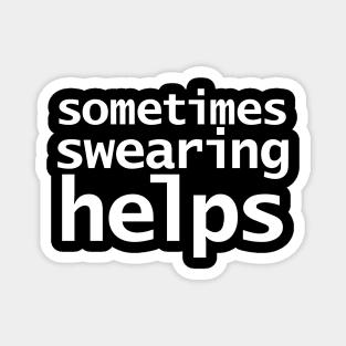 Sometimes Swearing Helps Funny Typography Magnet