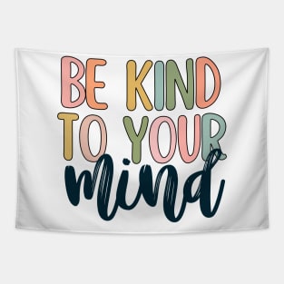 Be kind to your mind Tapestry
